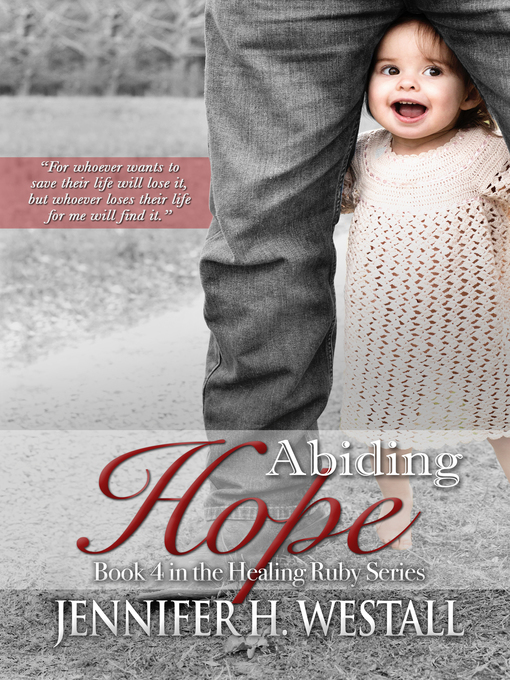 Title details for Abiding Hope by Jennifer H. Westall - Available